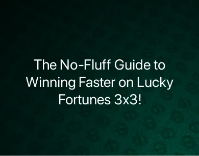Lucky Fortunes 3x3 how to win Lucky Fortunes 3x3 how to win