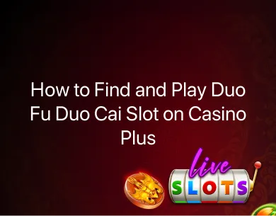 Duo Fu Duo Cai Slot Duo Fu Duo Cai Slot