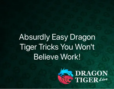 Dragon tiger tricks easy Dragon tiger tricks easy