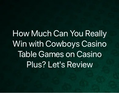 Cowboys Casino Table Games Cowboys Casino Table Games
