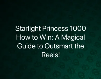 Starlight Princess 1000 How to Win