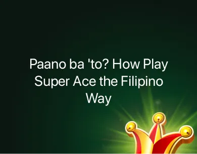 How Play Super Ace How Play Super Ace