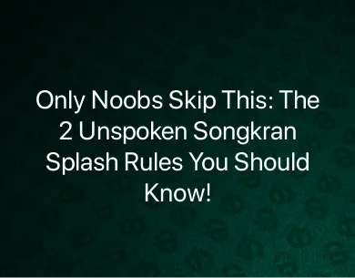 Songkran Splash Rules Songkran Splash Rules