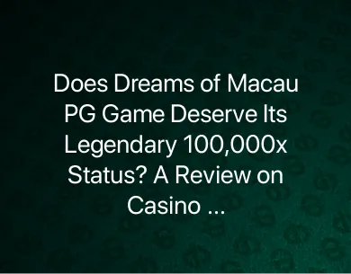 Dreams of Macau PG game Dreams of Macau PG game
