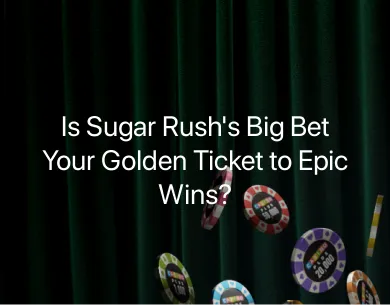 sugar rush big bet sugar rush big bet
