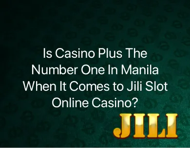 Jili Slot Online Casino Jili Slot Online Casino