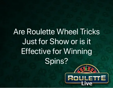 roulette wheel tricks roulette wheel tricks