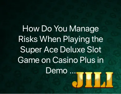 Super Ace Deluxe Slot Game