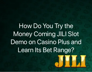 Money Coming JILI Slot